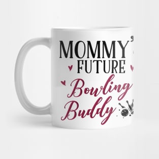 Mommy's Future Bowling Buddy Mug